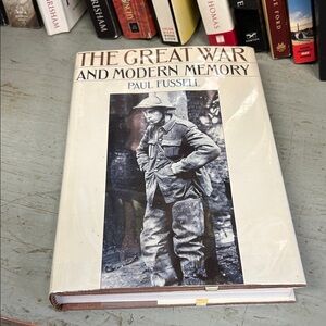 The Great War and Modern Memory by Paul Fussell - Hardcover